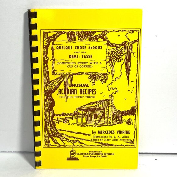 Quelque Chose deDoux avec une Demi Tasse Unusual Acadian Recipes Cookbook - Picture 1 of 8